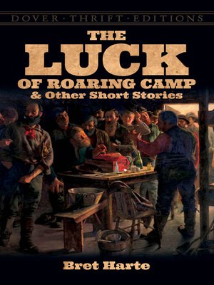 cover image of The Luck of Roaring Camp and Other Short Stories